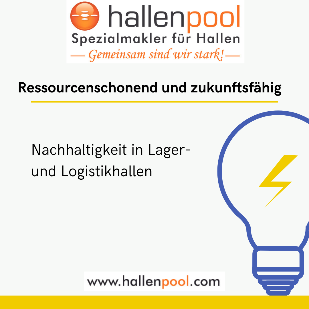 Nachhaltigkeit in Lager- und Logistikhallen: Ressourcenschonend und zukunftsfähig